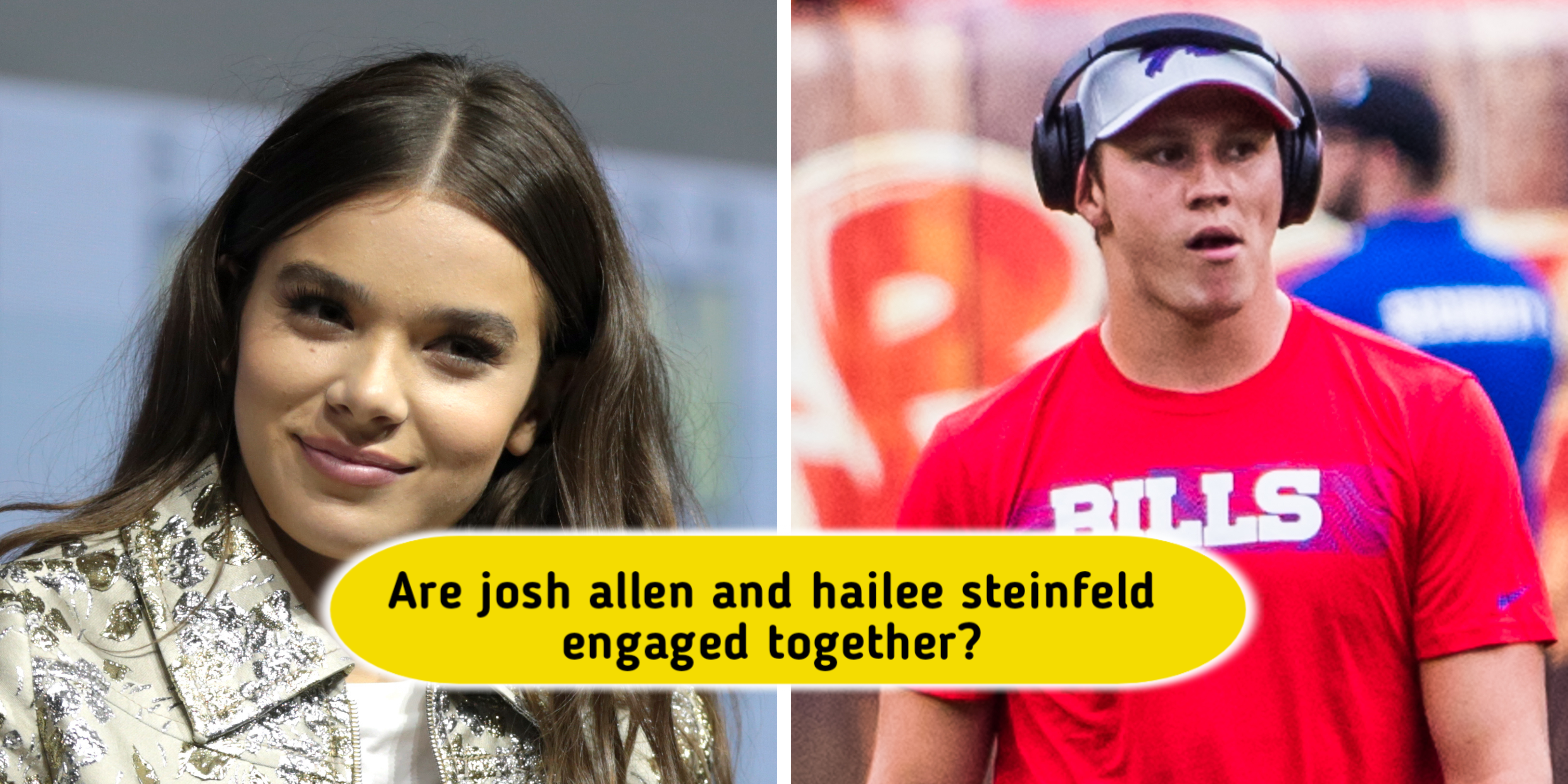 Are josh allen and hailee steinfeld engaged together?