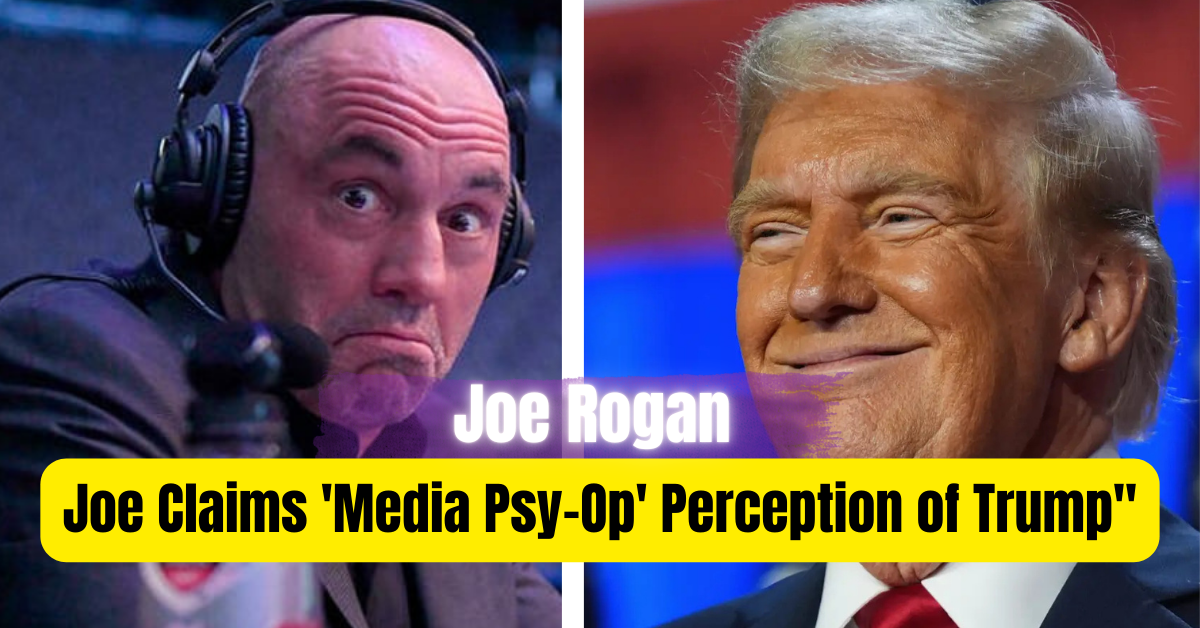 Joe Rogan accuses legacy media of a "media psy-op" to distort public perception